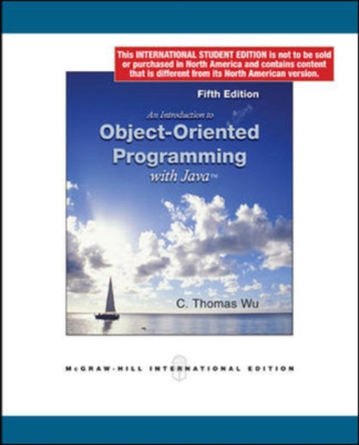 Book cover of: Introduction to Object-Oriented Programming with Java (Int'l Ed). By: C. Thomas Wu
