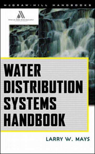 Book cover of: Water Distribution System Handbook. By: Larry W. Mays