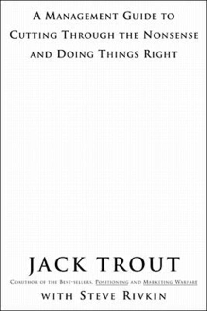 Book cover of: Power Of Simplicity: A Management Guide to Cutting Through the Nonsense and Doing Things Right. By: Jack Trout
