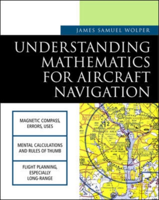 Book cover of: Understanding Mathematics for Aircraft Navigation. By: James S. Wolper