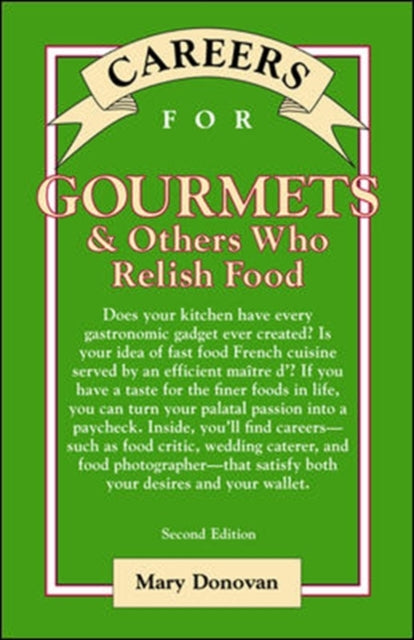 Book cover of: Careers for Gourmets & Others Who Relish Food, Second Edition. By: Mary Donovan