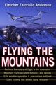 Book cover of: Flying the Mountains. By: Fletcher Fairchild Anderson