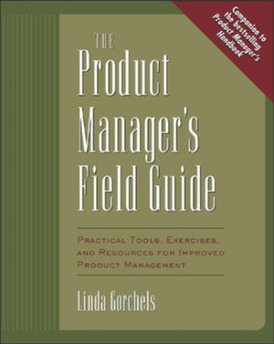 Product Manager's Field Guide