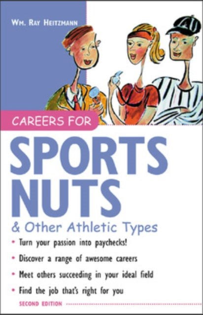 Book cover of: Careers for Sports Nuts & Other Athletic Types. By: Wm. Ray Heitzmann