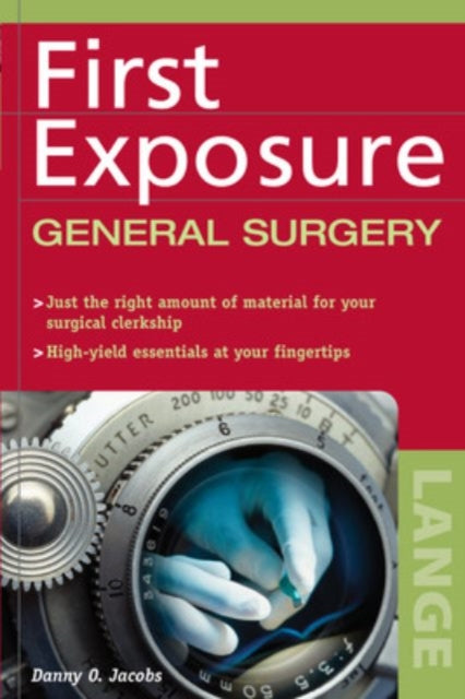 Book cover of: First Exposure to General Surgery. By: Danny O. Jacobs