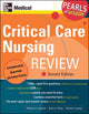 Book cover of: Critical Care Nursing Review: Pearls of Wisdom, Second Edition. By: William Gossman