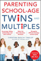Book cover of: Parenting School-Age Twins and Multiples. By: Christina Baglivi Tinglof