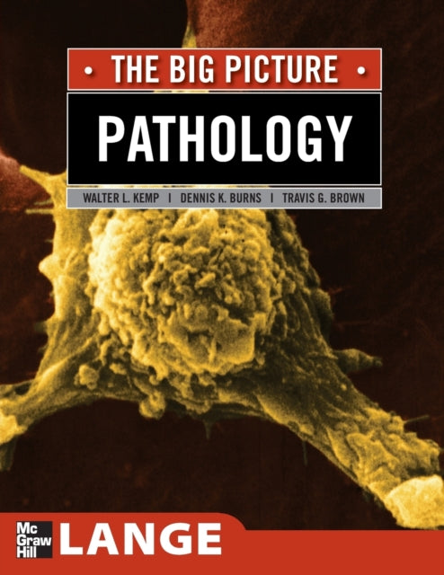 Book cover of: Pathology: The Big Picture. By: William Kemp undifferentiated, Walter L. Kemp