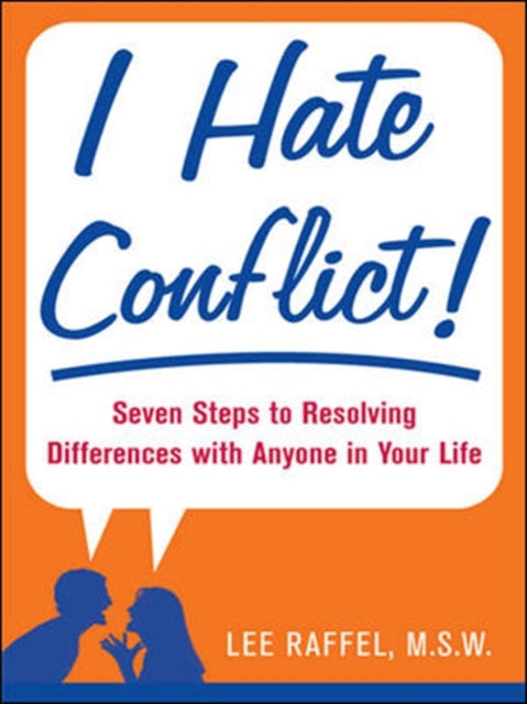 Book cover of: I Hate Conflict!. By: Lee Raffel