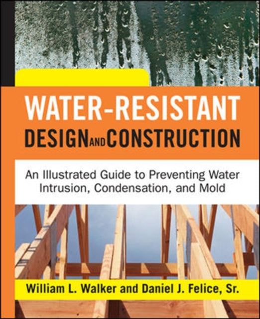 Book cover of: Water-Resistant Design and Construction. By: William L. Walker
