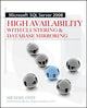 Book cover of: Microsoft SQL Server 2008 High Availability with Clustering & Database Mirroring. By: Michael Otey