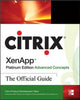 Book cover of: Citrix XenApp™ Platinum Edition Advanced Concepts: The Official Guide. By: Citrix Sytems Inc