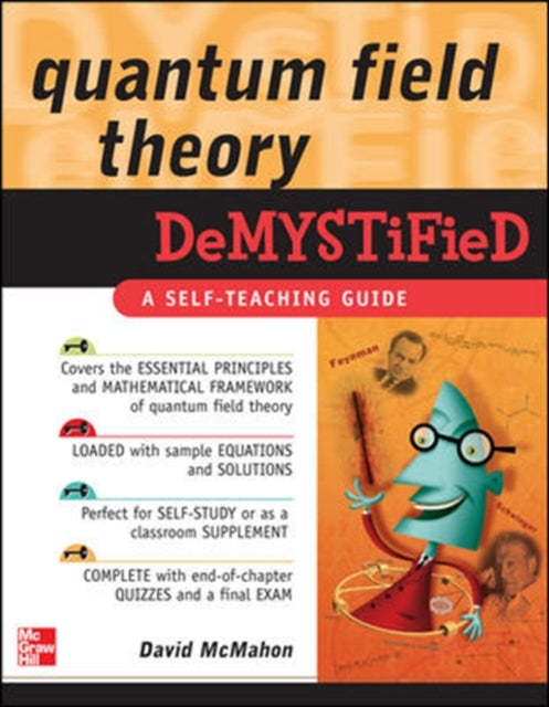 Book cover of: Quantum Field Theory Demystified. By: David McMahon