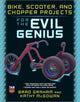 Book cover of: Bike, Scooter, and Chopper Projects for the Evil Genius. By: Brad Graham
