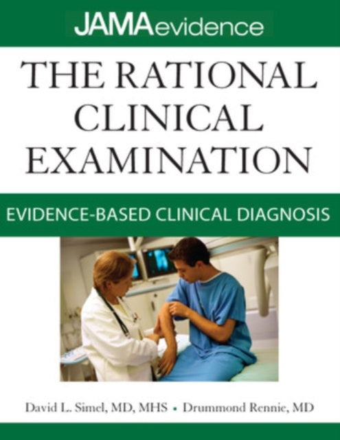 Book cover of: Rational Clinical Examination: Evidence-Based Clinical Diagnosis. By: David L. Simel
