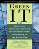 Book cover of: Green IT: Reduce Your Information System's Environmental Impact While Adding to the Bottom Line. By: Toby J. Velte