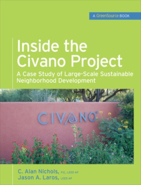 Book cover of: Inside the Civano Project (GreenSource Books). By: C. Alan Nichols