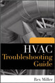 Book cover of: HVAC Troubleshooting Guide. By: Rex Miller