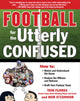 Book cover of: Football for the Utterly Confused. By: O'Connor, Robert