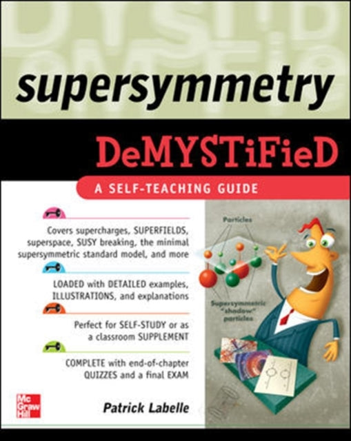 Book cover of: Supersymmetry DeMYSTiFied. By: Patrick Labelle
