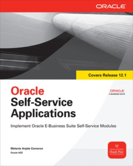 Book cover of: Oracle Self-Service Applications. By: Melanie Anjele Cameron