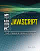 Book cover of: Plug-In JavaScript 100 Power Solutions. By: Robin Nixon