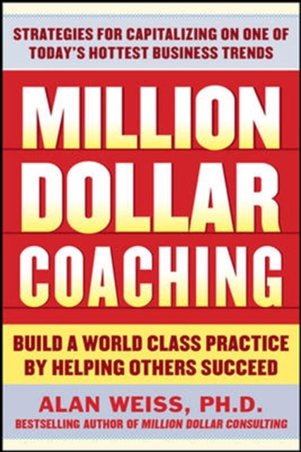 Book cover of: Million Dollar Coaching. By: Alan Weiss