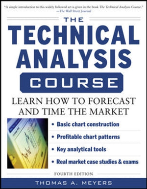 Technical Analysis Course, Fourth Edition: Learn How to Forecast and Time the Market