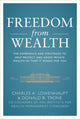 Book cover of: Freedom from Wealth: The Experience and Strategies to Help Protect and Grow Private Wealth. By: Charles Lowenhaupt