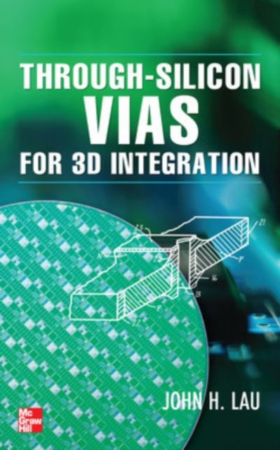 Book cover of: Through-Silicon Vias for 3D Integration