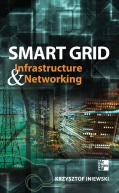 Book cover of: Smart Grid Infrastructure & Networking