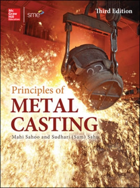 Book cover of: Principles of Metal Casting, Third Edition. By: Mahi Sahoo