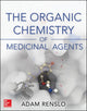 Book cover of: Organic Chemistry of Medicinal Agents. By: Adam Renslo