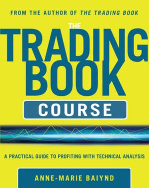 Trading Book Course:   A Practical Guide to Profiting with Technical Analysis