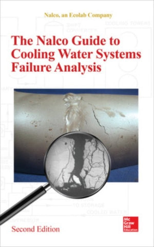 Nalco Water Guide to Cooling Water Systems Failure Analysis, Second Edition