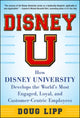 Book cover of: Disney U: How Disney University Develops the World's Most Engaged, Loyal, and Customer-Centric Employees. By: Doug Lipp