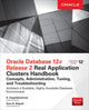 Book cover of: Oracle Database 12c Release 2 Real Application Clusters Handbook: Concepts, Administration, Tuning & Troubleshooting. By: K. Gopalakrishnan