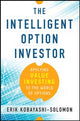 Book cover of: Intelligent Option Investor: Applying Value Investing to the World of Options. By: Erik Kobayashi-Solomon