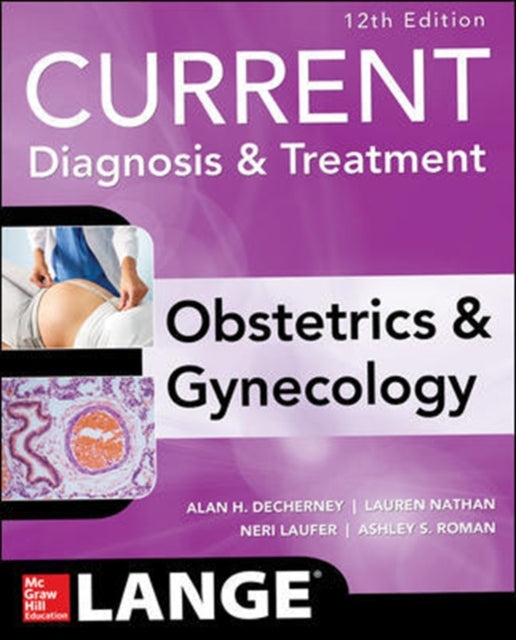 Book cover of: Current Diagnosis & Treatment Obstetrics & Gynecology. By: Alan H. DeCherney