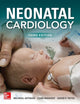 Book cover of: Neonatal Cardiology, Third Edition. By: Michael Artman