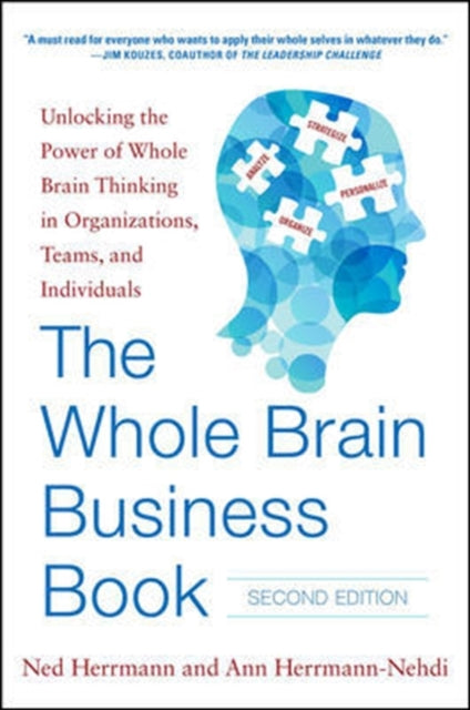 Book cover of: Whole Brain Business Book, Second Edition: Unlocking the Power of Whole Brain Thinking in Organizations, Teams, and Individuals. By: Ned Herrmann