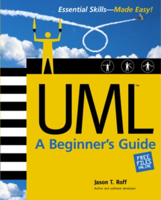 Book cover of: UML: A Beginner's Guide. By: Jason T. Roff