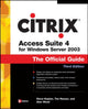 Book cover of: Citrix Access Suite 4 for Windows Server 2003: The Official Guide, Third Edition. By: Steve Kaplan