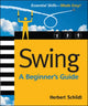 Book cover of: Swing: A Beginner's Guide. By: Herbert Schildt