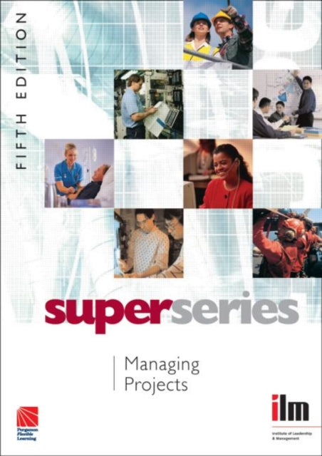 Book cover of: Managing Projects. By: Institute of Leadership & Management (ILM)