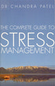 Book cover of: Complete Guide To Stress Management. By: Chandra Patel