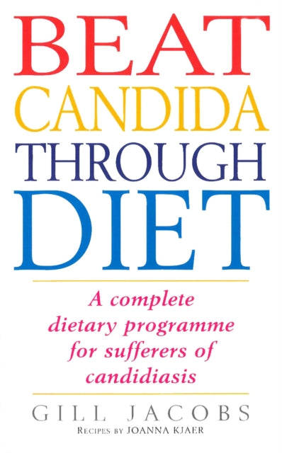 Book cover of: Beat Candida Through Diet. By: Gill Jacobs        