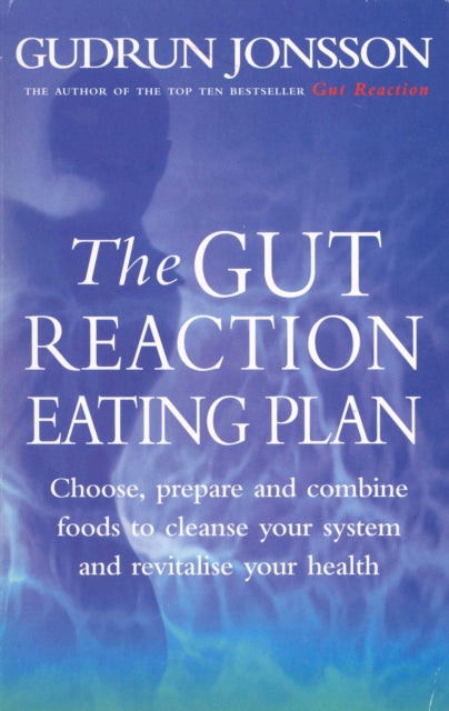 Book cover of: Gut Reaction Eating Plan. By: Gudrun Jonsson