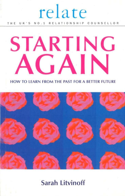 Book cover of: Relate Guide To Starting Again. By: Sarah Litvinoff
