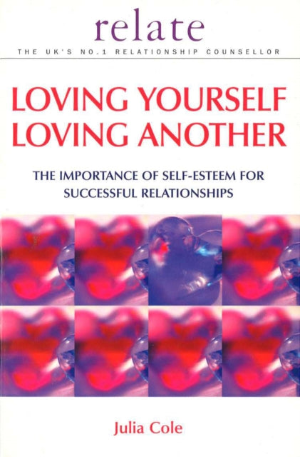 Book cover of: Loving Yourself Loving Another. By: Julia Cole          